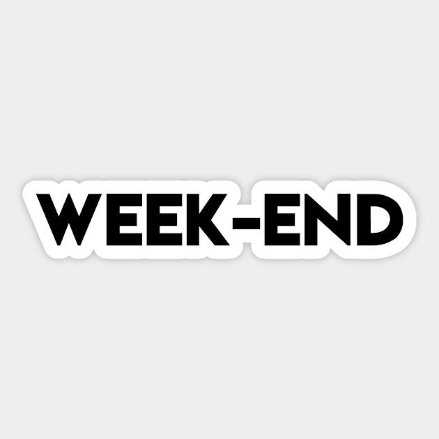 WEEKEND Sticker by ghjura